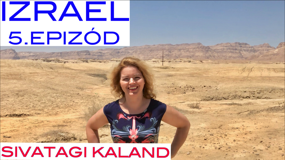 IZRAEL 5. epizód ▸ Sivatagi kaland: Massada+ Holt-tenger